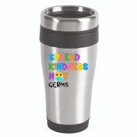 Spread Kindness Not Germs 16oz Travel Tumbler