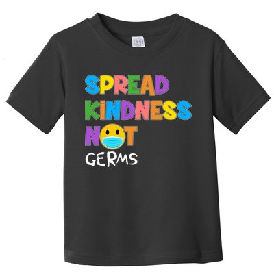 Spread Kindness Not Germs Toddler T-Shirt