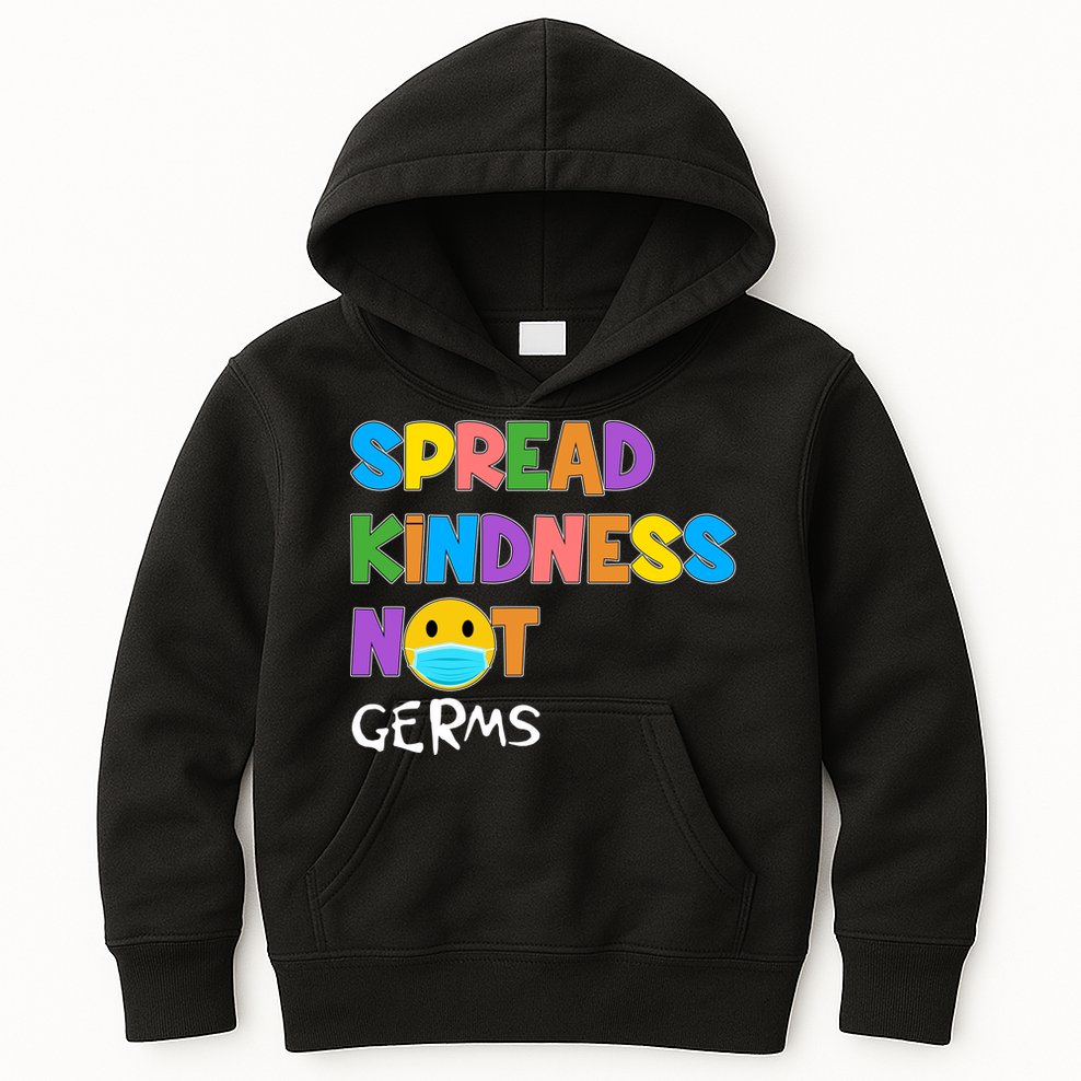 Spread Kindness Not Germs Kids Hoodie