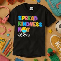 Spread Kindness Not Germs Kids T-Shirt