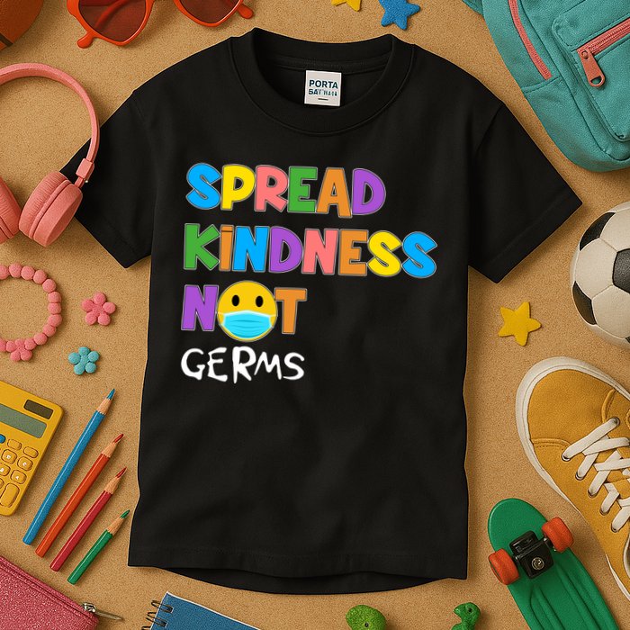 Spread Kindness Not Germs Kids T-Shirt