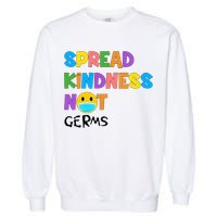 Spread Kindness Not Germs Garment-Dyed Sweatshirt