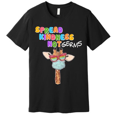 Spread Kindness Not Germs Masked Giraffe Premium T-Shirt