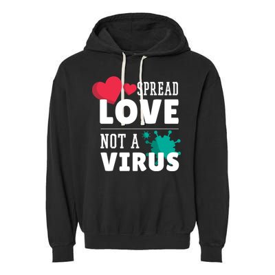 Spread Love Not A Virus Garment-Dyed Fleece Hoodie