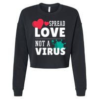Spread Love Not A Virus Cropped Pullover Crew