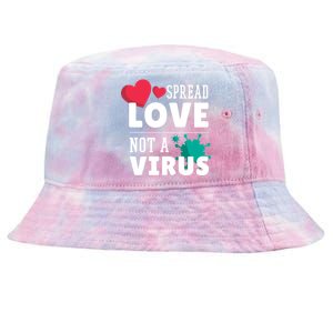 Spread Love Not A Virus Tie-Dyed Bucket Hat