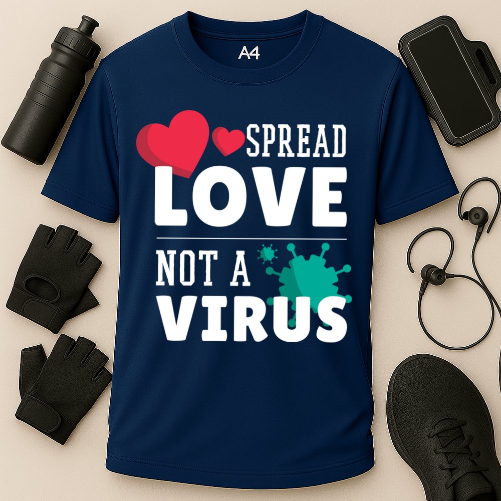 Spread Love Not A Virus Performance Shirt