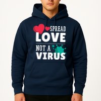 Spread Love Not A Virus Hoodie