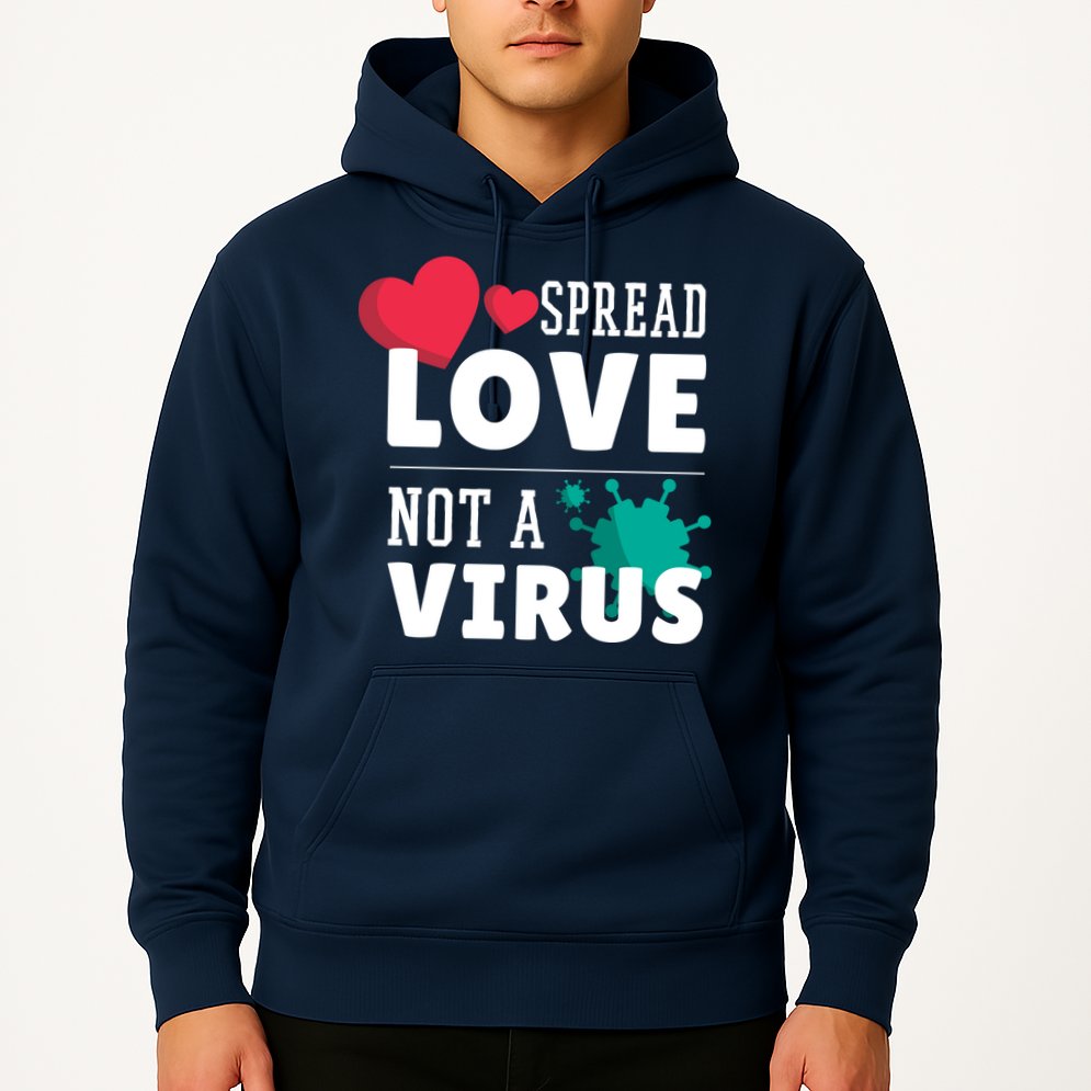Spread Love Not A Virus Hoodie