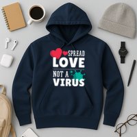 Spread Love Not A Virus Hoodie