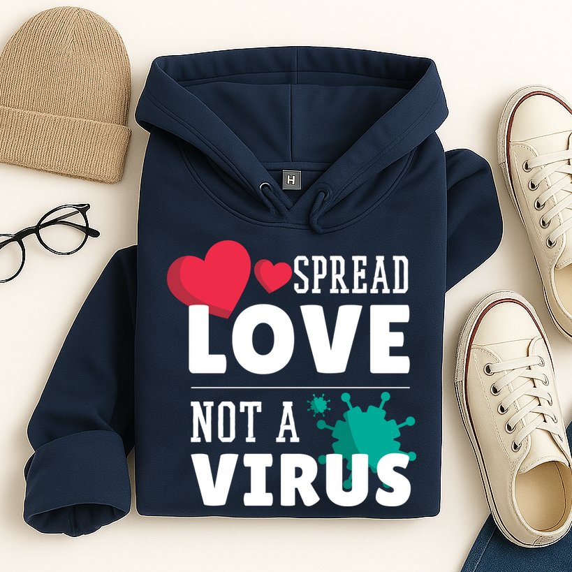 Spread Love Not A Virus Hoodie