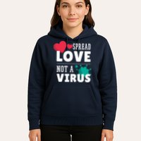 Spread Love Not A Virus Hoodie