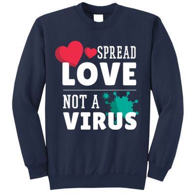 Spread Love Not A Virus Sweatshirt