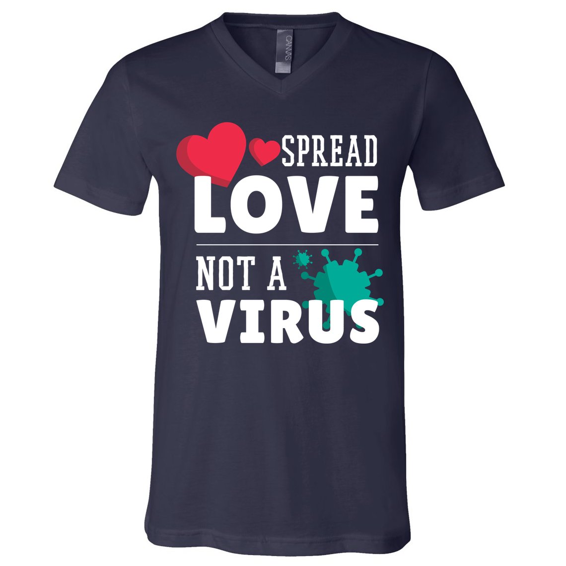 Spread Love Not A Virus V-Neck T-Shirt