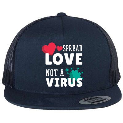 Spread Love Not A Virus Flat Bill Trucker Hat