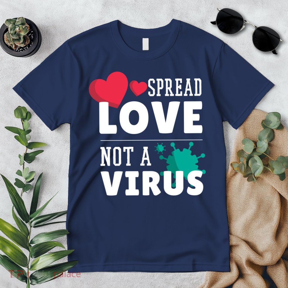 Spread Love Not A Virus Premium T-Shirt