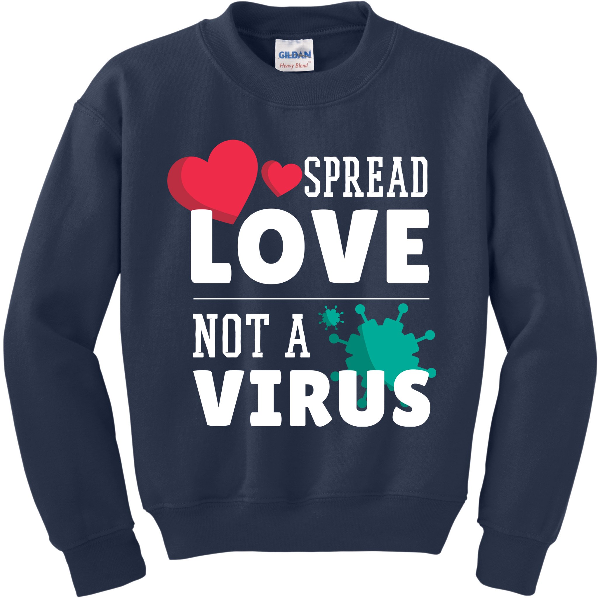 Spread Love Not A Virus Kids Sweatshirt