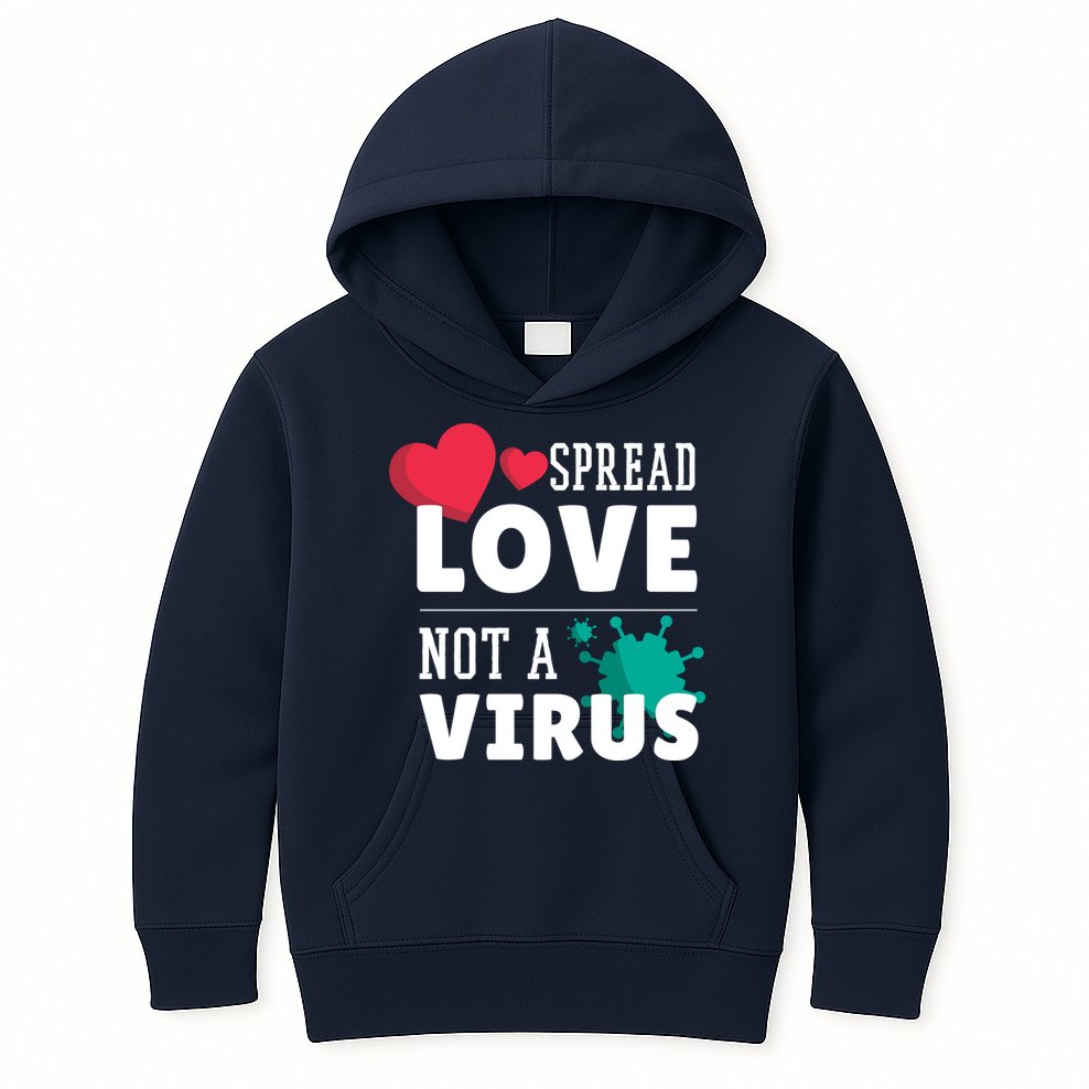Spread Love Not A Virus Kids Hoodie