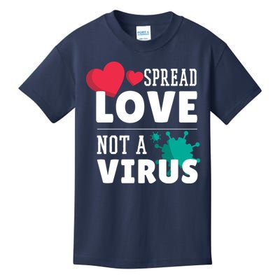 Spread Love Not A Virus Kids T-Shirt