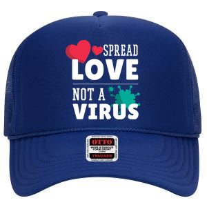 Spread Love Not A Virus High Crown Mesh Back Trucker Hat