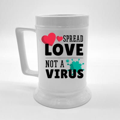 Spread Love Not A Virus Beer Stein