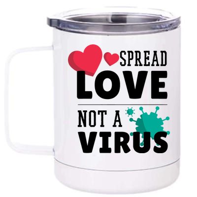 Spread Love Not A Virus 12 oz Stainless Steel Tumbler Cup