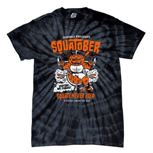 Sorinex Presents Squatober Squats Never Stop Funny Design Gift Tie-Dye T-Shirt