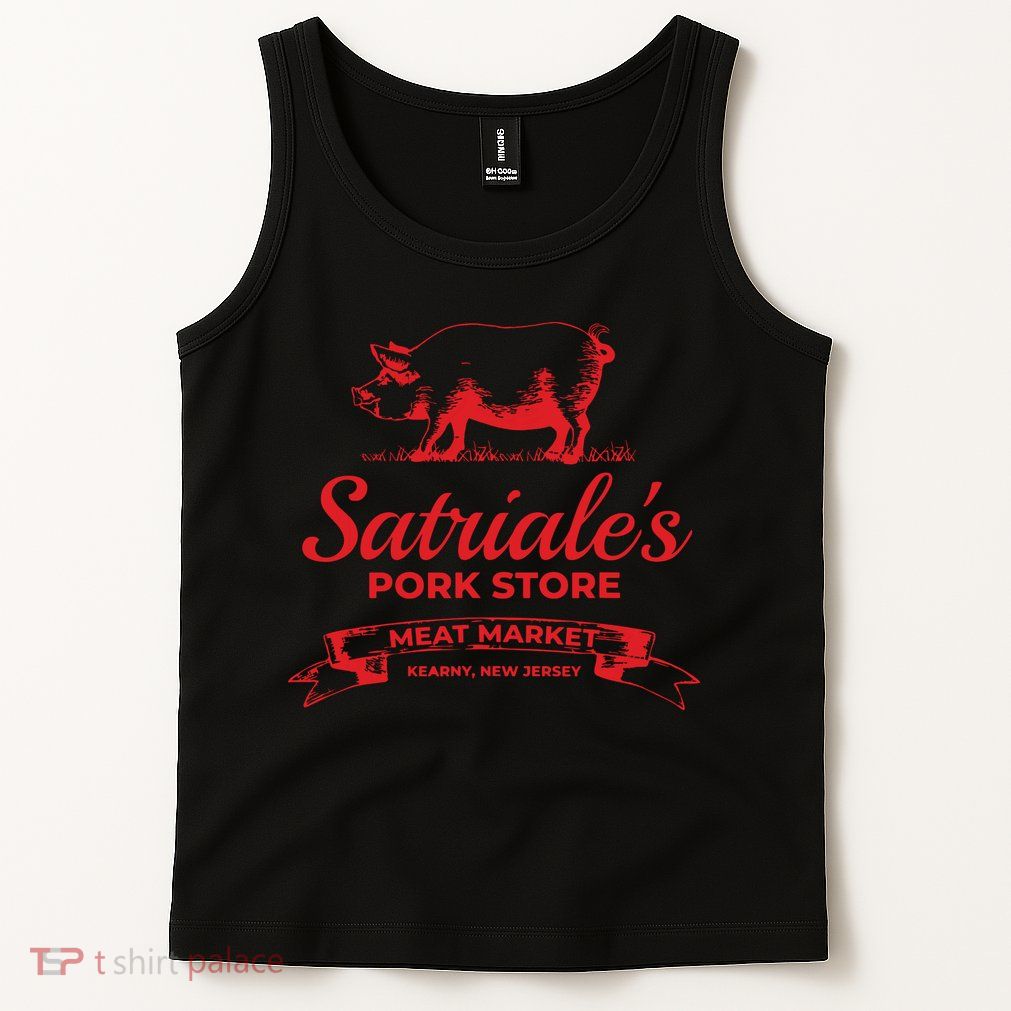Satriales Pork Store Kearny New Jersey Tank Top