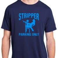 Stripper Parking Strip Club Adult ChromaSoft Performance T-Shirt