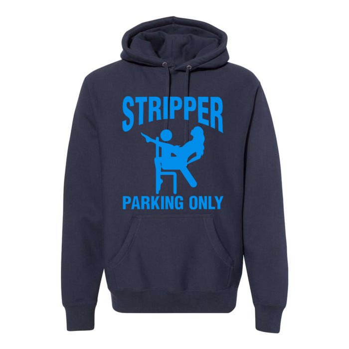 Stripper Parking Strip Club Premium Hoodie