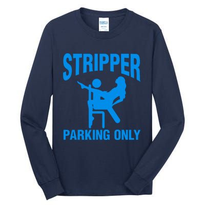 Stripper Parking Strip Club Tall Long Sleeve T-Shirt