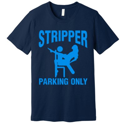 Stripper Parking Strip Club Premium T-Shirt