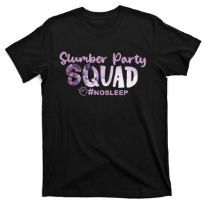 Slumber Party Squad No Sleep Weekend T-Shirt