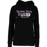 Slumber Party Squad No Sleep Weekend Womens Funnel Neck Pullover Hood