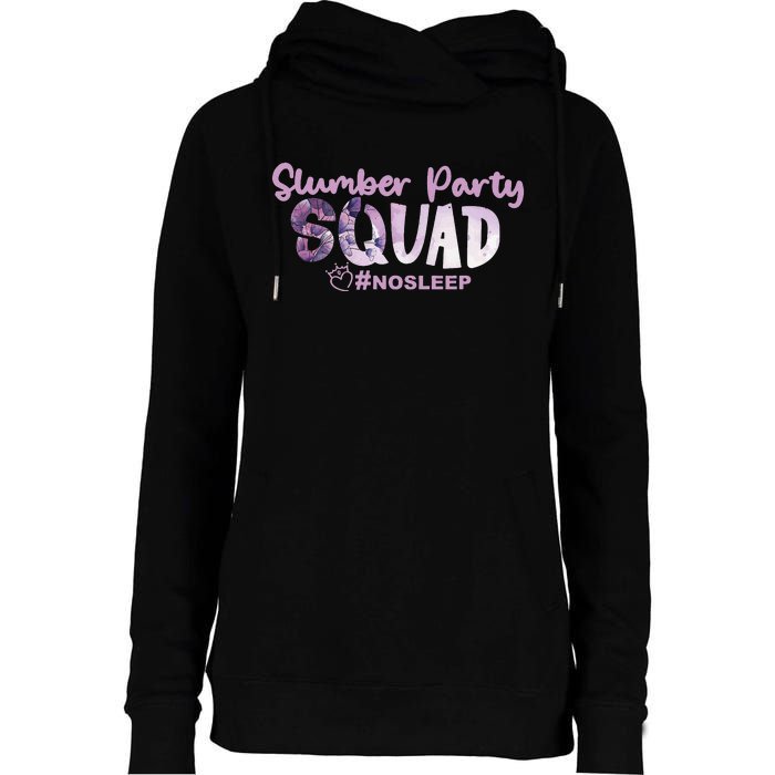 Slumber Party Squad No Sleep Weekend Womens Funnel Neck Pullover Hood