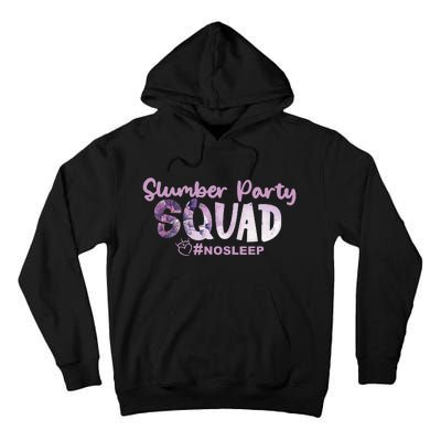 Slumber Party Squad No Sleep Weekend Tall Hoodie