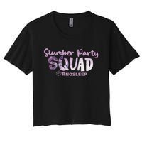 Slumber Party Squad No Sleep Weekend Women's Crop Top Tee