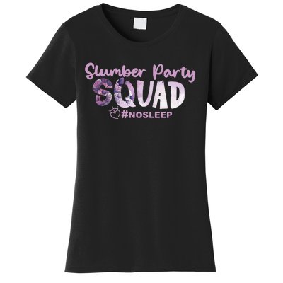 Slumber Party Squad No Sleep Weekend Women's T-Shirt