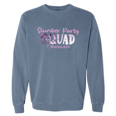 Slumber Party Squad No Sleep Weekend Garment-Dyed Sweatshirt