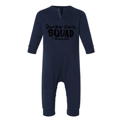 Slumber Party Squad No Sleep, Girl's Weekend Infant Fleece One Piece