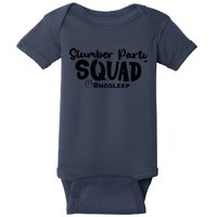 Slumber Party Squad No Sleep, Girl's Weekend Baby Bodysuit