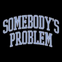 SomebodyS Problem Flat Bill Trucker Hat
