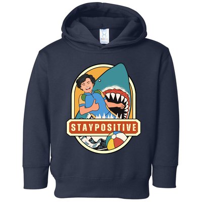 Stay Positive Toddler Hoodie