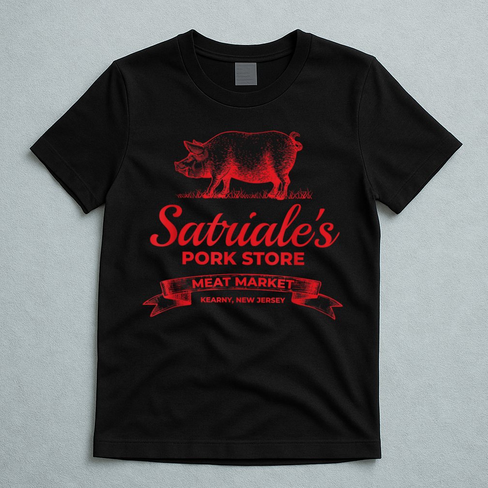 Satriales Pork Store Kearny New Jersey T-Shirt