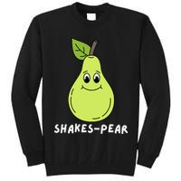 Shakes Pear Shakespeare Funny Tall Sweatshirt