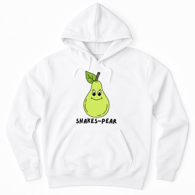 Shakes Pear Shakespeare Funny Hoodie
