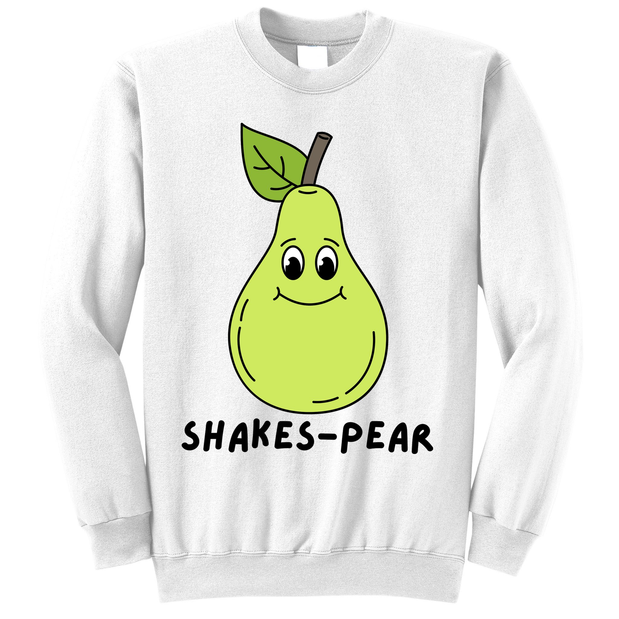 Shakes Pear Shakespeare Funny Sweatshirt