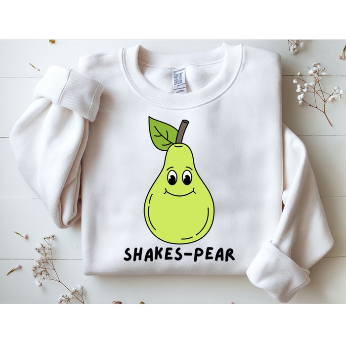 Shakes Pear Shakespeare Funny Sweatshirt