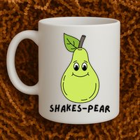 Shakes Pear Shakespeare Funny Mug