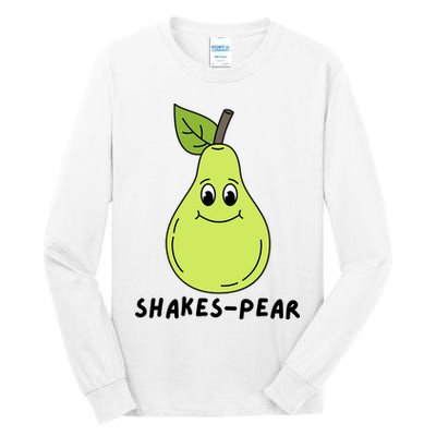 Shakes Pear Shakespeare Funny Tall Long Sleeve T-Shirt